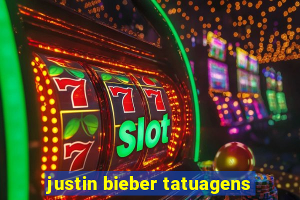 justin bieber tatuagens